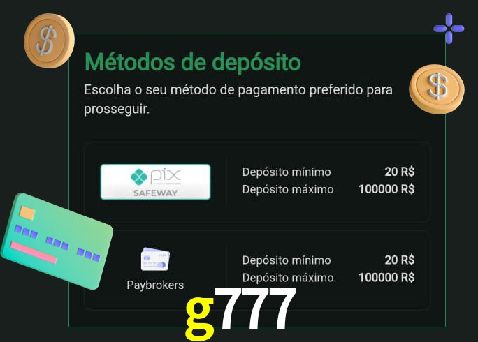 O cassino g777 oferece uma grande variedade de métodos de pagamento